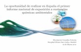 La oportunidad de realizar en España el primer informe ... · Requerimientos de la biomonitorización (II) •Diseño del estudio: población, tamaño y muestra representativa, espécimen,