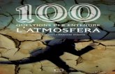 100 qüestions per - cossetania.com · rològics i on es troben els núvols. També és la capa que està en con- També és la capa que està en con- tacte amb el sòl, el qual li