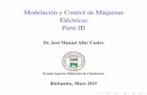 Modelación y Control de Máquinas Eléctricas Parte IIIprof.usb.ve/jaller/CursoMaquinasRiobamba_beamer_Parte3.pdf · Control Directo de Par y FlujoII I Este esquema, como su nombre