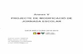Annex V PROJECTE DE MODIFICACIÓ DE JORNADA ESCOLARampalesvessanes.com/wp-content/uploads/2018/03/2018-03-05-Projecte... · lectiu ( activitats extraescolars, treball personal, horaris