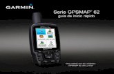 Serie GPSMAP 62 - Garmin Internationalstatic.garmin.com/pumac/GPSMAP62_ESguiadeiniciorapido.pdf · Visita para descargar los manuales más recientes. Información sobre las pilas