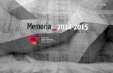 Memoria 2014-2015 - kultura.ejgv.euskadi.eus · Memoria 2014-2015 Estatistikari dagokionez, Behatokiak sustatzen dituen bi eragiketa erregular nagusietan oinarritu da lana: Arteak