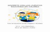 DIVIERTE CON LOS CUENTOS EDUCANDO EN VALORESjuntadeandalucia.es/.../helvia/sitio/upload/CUENTOS_DE_VALORES.pdf · divierte con los cuentos educando en valores plan de igualdad entre