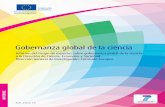 Gobernanza global de la ciencia - ec.europa.eu · crítica y asumir el liderazgo en la práctica respecto a la gobernanza global de la ciencia y la innovación. En el capítulo uno