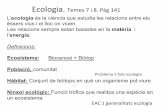 Ecologia.)Temes)7)i)8.)Pàg)141 - blogscat.comblogscat.com/insgalileu/wp-content/uploads/sites/3258/2016/09/ecologia.pdf · Ecologia.)Temes)7)i)8.)Pàg)141) L’ecologia és la ciència