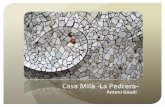 Casa&Milà&1La&Pedrera1& - MG25 Història de l'Art · Pedrera." Les ondulacions la doten de moviment i converteixen lʼediﬁci en un organisme viu. El treball de forja dels balcons,