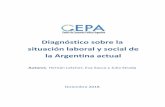 Diagnóstico sobre la situación laboral y social de la ... · 3 Diagnóstico sobre la situación social y laboral de la Argentina actual “En particular, aplaudí el énfasis puesto