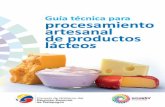Guía técnica para procesamiento artesanal de productos lácteos · la gelatina, para posteriormente subir la temperatura hasta los 85 °C. Para que no queden grumos se puede usar
