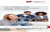 LA FORMACIÓN DUAL UNIVERSITARIA TIENE FUTURO · Service Management / Services Marketing Skilled Trades and Crafts Small and Medium Sized Enterprise Technical Management Tourism and
