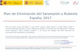 Plan de Eliminación del Sarampión y Rubeola España, 2017 · presencia de una cadena de trasmisión de una variante del virus de sarampión o de la rubeola que continúa ininterrumpidamente
