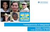 Transparencia e Integridad - medellin.gov.co fileMedellín, Antioquia 8 de septiembre de 2015 ¿Quiénes somos? Transparencia por Colombia es una organización sin ánimo de lucro