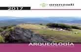 ARQUEOLOGÍA - aranzadi.eus · Las investigaciones arqueológicas son una de las actividades principales que desarrolla la Sociedad de Ciencias Aranzadi durante el verano.