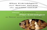 Informe de del Plan Estratégico - plataformaong.org · Informe de Evaluación del Primer Plan Estratégico del Tercer Sector de Acción Social 4 El documento que a continuación