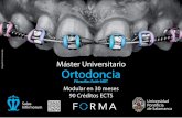 Máster Universitario Ortodoncia - centroforma.com · Ortodoncia de El Salvador, Sociedad de Ortodoncia de Nayarit. México. Unas palabras del Director Docente: El objetivo que perseguimos