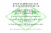 INFERENCIA ESTADÍSTICA - Colegio Maravillas-Benalmádena · Un dado tetraédrico está numerado del 1 al 4. a) Calcula la media y la desviación típica de la población formada
