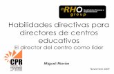 Habilidades directivas para directores de centros educativosblog.educastur.es/.../12/preshabilidades-directivas-para-directores-de... · Potenciar las habilidades profesionales y