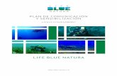 PLAN DE COMUNICACIÓN Y SENSIBILIZACIÓN - Life Blue Naturalife-bluenatura.eu/wp-content/uploads/2017/02/Plan-de-comunicacion... · MENSAJES Los mensajes clave del Life Blue Natura