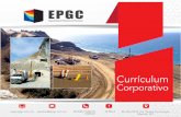 Curriculum Corporativo EPGC · de Mecánica de Suelos, Rocas y Materiales, 1998-2001). MISIÓN EPGC es una empresa que brinda servicios de geotecnia, control de calidad y asesoría