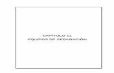 Cap. 11 Equipos de Separación - carec.com.pe. Cap11. Equipos de... · de mezclas de vapor–líquido, líquido–líquido y líquido–líquido–vapor; tales como: principios básicos