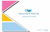 ESTATUTOS - worldywcacouncil.org · El siguiente texto de los Estatutos y Reglamentos fue adoptado formalmente por el Consejo de la Asociación Cristiana Femenina Mundial en sesión