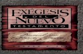 --XÉGESI - teologiaunav.synthasite.com del Nuevo Testamento... · 8 Exégesis del Nuevo Testamento Testamento,y a quiendebo muchode lo que se incluye enestelibro. Pero aprendí mucho