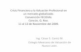 Convención FECISVAL CúCancún, Q Rcovea.mx/covea/2009/documentos/cancun/conferencia_cc.pdf · Crisis Financiera y la Valuación Profesional en un mercado globalizado. Convención