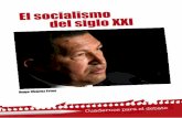 El socialismo lo XXI - Consulvenbilbao · El socialismo lo XXI El socialismo del siglo XXI Hugo Chávez Frías En esta compilación de textos, el presidente Hugo Chávez Frías se