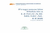 Programación Didáctica LENGUAJE MUSICAL EEBBconservatoriodebaza.com/wp-content/uploads/2018/12/PD-LM-EEBB-2018-19.pdf · andaluz, como lenguaje propio que favorece la asimilación