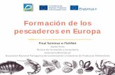 Formación de los pescaderos en Europa - e-fishnet.org Xavier Pires...Formación de los pescaderos en Europa Final Seminar e-FishNet Xavier Pires Técnico de Formación y Consultoría