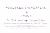 RECURSOS ENERGÈTICS I CRISI - energiasostenible.org · obtenció (a partir del gas natural, el carbó o l’electròlisi) requereix més energia de la que retorna. La terra cultivable