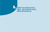 L aboratorio de prótesis dentales · tas prótesis dentales, los aparatos de ortodoncia, las férulas dentales, las cubetas de impresión y otros elementos, así como de repararlos