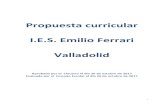 Propuesta curricular I.E.S. Emilio Ferrari Valladolidiesemilioferrari.centros.educa.jcyl.es/sitio/upload/PROPUESTA... · 1.1 OBJETIVOS DE LA EDUCACIÓN SECUNDARIA OBLIGATORIA ...