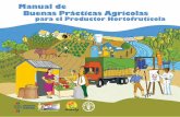 Manual de Buenas Prácticas Agrícolas · Prácticas Agrícolas (BPA), con el propósito de orientar los sistemas de producción hacia una agricultura sostenible y ecológicamente