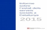 L'Estat dels Serveis Socials a Catalunya 2015 · Estat dels serveis socials a Catalunya. 2015 7 Els grans canvis sociodemogràfics, econòmics i tecnològics que han sacsejat la societat
