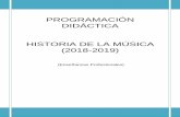 PROGRAMACIÓN DIDÁCTICA HISTORIA DE LA MÚSICA (2018-2019)cpmcordoba.com/wp-content/uploads/2019/02/Programacion-Historia.pdf · La programación didáctica supone la elaboración