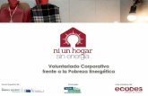 Voluntariado Corporativo frente a la Pobreza Energética · comprensión y optimización de la factura •Entrega de kit de micro-eficiencia energética (opcional) •Formación a