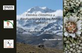 Cambio Climático y Biodiversidad en los Andes Tropicales · La Paz, septiembre 2013 . Andes tropicales • Andes desde Sierra Nevada (11 ͦN) hasta el sur de Argentina (55 ͦS) -