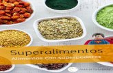 Alimentos con superpoderes - Actitud Saludable · así como vitaminas y otros compuestos que tienen alta capacidad como antioxidantes, tan importante función en aras de garantizar