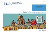 Moito por gozar - turismocoruna.com · GALICIA · ESPAÑA · EUROPA A Coruña, situada na costa noroeste de España, é un importante porto comercial no océano Atlántico. O centro