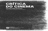 CRÍTICA DO CINEMA · Mi ponencia analiza la recepción crítica de los filmes englobables bajo la etiqueta de “cine documental” (cuyo auge resulta indudable desde los primeros