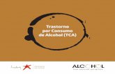 Trastorno por Consumo de Alcohol (TCA) · -esofagitis, gastritis, úlceras, síndrome de malabsorción y otras alteraciones de la mucosa gástrica-. Cuanto mayor es el consumo, mayores