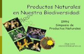 Productos Naturales en Nuestra Biodiversidad Naturales de Nuestra Biodiversidad... · flora mundial • Aproximadamente el 30% de ellas son endémicas • Más de 4 500 especies son