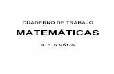 CUADERNO DE TRABAJOMATEMÁTICAS4, 5, 6 AÑOSwmvr.org/ejercicios/cuaderno-trabajo-matematicas-4,5,6-años.pdf · Dentro de este marco de aprendizaje, matemáticas 5 comprende los primeros