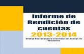 Informe de Rendición de cuentasportal.gestiondelriesgo.gov.co/.../informe_tecnico_rendicion_2013_2014.pdf · Rendición de cuentas 2013-2014 Unidad Nacional para la Gestión del