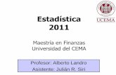 Estadística 2010 Maestría en Finanzas Universidad del CEMA · medidas que caracterizan a la v.a.: posición, dispersión, asimetría, kurtosis, etc. 2. Variables Aleatorias: p X