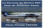 Club de Aviación Fénix - Escuela de Pilotos SAV · La Escuela de Pilotos SAV en alianza con el Club de Aviación Fénix presentan el curso de Piloto Privado 750/VFR HJ-151 -SKGO
