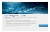 SpringerLink - International Publisher Science, Technology ... · del mundo: ahora más rápida y acertada SpringerLink es la plataforma exhaustiva de acceso en línea que provee