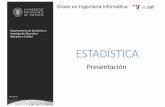 Departamento de Estadística e Investigación Operativa ... · • Romero Villafranca, Rafael y Zúnica Ramajo, Luisa (2013) Métodos estadísticos para ingenieros. Valencia: Universidad