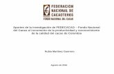 Aportes de la investigación de FEDECACAO del Cacao al ... · clon, durante tres años. Cada localidad se tomó como una repetición Protocolo de microfermentación y secado igual