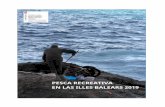 PESCA RECREATIVA EN LAS ILLES BALEARS 2019 PESCA ... · CUADERNO DE PESCA RECREATIVA EN LAS ILLES BALEARS - AÑO 2019 5 Para la licencia de pesca submarina, además de la solicitud